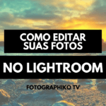 editar suas fotos no Lightroom